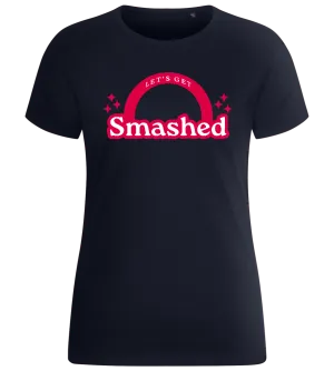Get Smashed Design - Basic women's fitted t-shirt