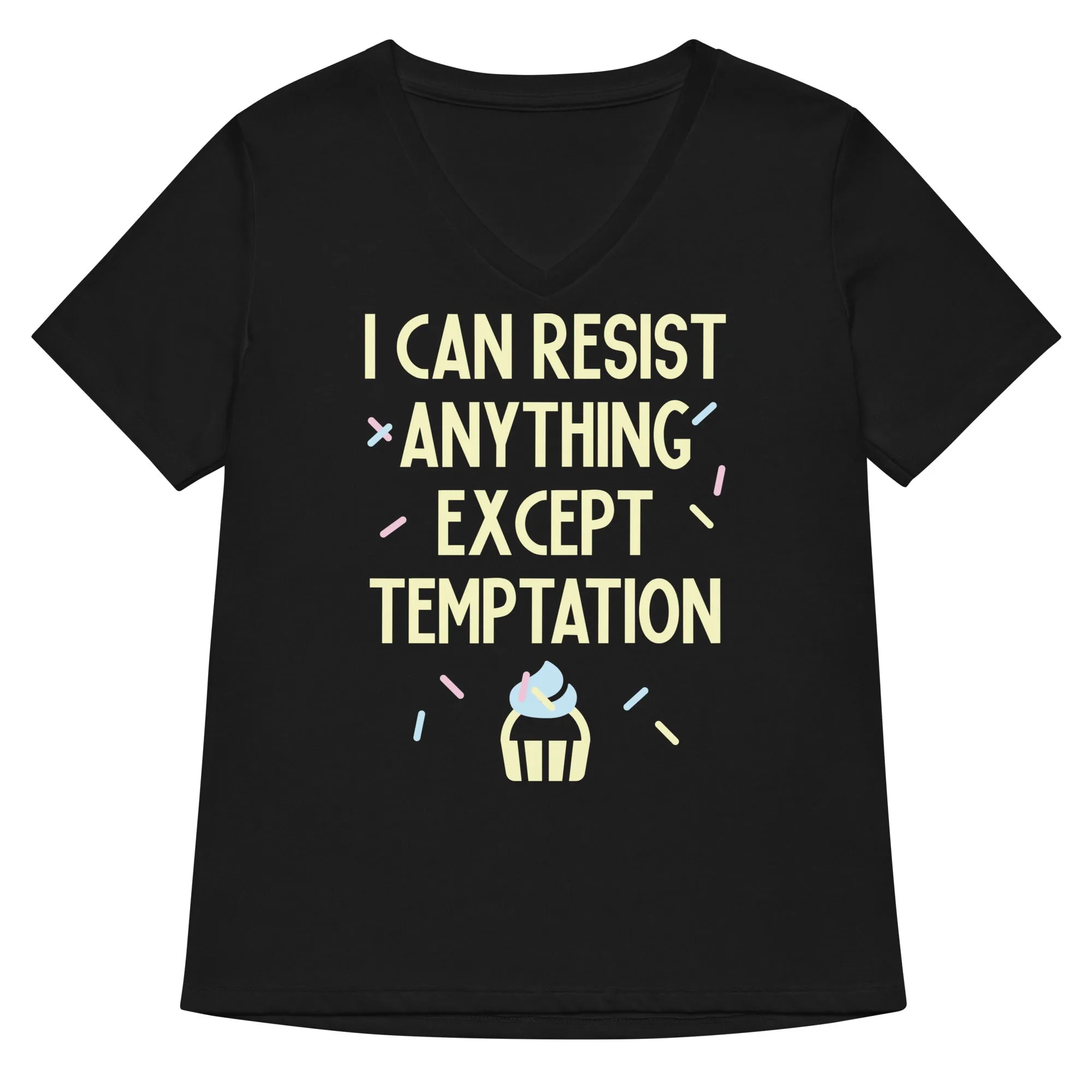 I Can Resist Anything Except Temptation Women's V-Neck Tee